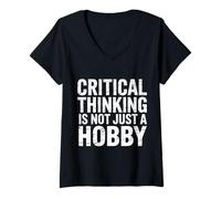 Femme Critical Thinking is Not Just A Hobby Logic Mindset |- T-Shirt avec Col en V