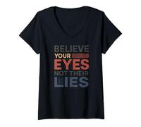 Femme Crois tes Yeux, Pas Leurs mensonges, activisme, Droits de l'homme T-Shirt avec Col en V