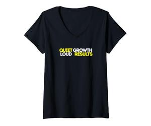 Femme Croissance silencieuse Résultats bruyants Esprit de Motivation T-Shirt avec Col en V
