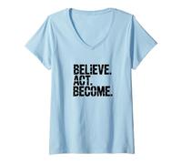 Femme Croyez. Agissez. Devenez ! T-Shirt avec Col en V