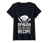 Femme Cuisiner Votre Opinion n'était Pas dans ma Recette Cook T-Shirt avec Col en V