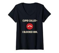Femme Cupid Called I Blocked Him - Funny Anti Valentine T-Shirt avec Col en V