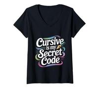 Femme Cursive Is My Secret Code Écriture de calligraphie ---- T-Shirt avec Col en V