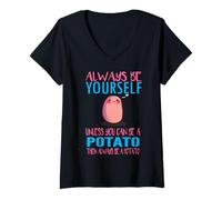 Femme Cute Always Be Yourself Unless a Potato Kawaii Potato T-Shirt avec Col en V