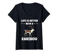 Femme Cute Animals Funny Quote Life is Better with a Caribou T-Shirt avec Col en V