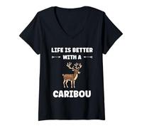 Femme Cute Animals Funny Quote Life is Better with a Caribou T-Shirt avec Col en V