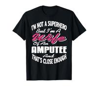 Femme d’Un amputé Presque héroïque T-Shirt