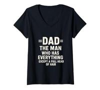 Femme Dad Man Who Has Everything Except A Full Head of Hair Père T-Shirt avec Col en V