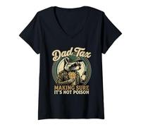 Femme Dad Tax Making Sure It's Not Poison T-Shirt avec Col en V