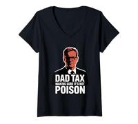 Femme Dad Tax Making Sure It's Not Poison T-Shirt avec Col en V