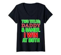 Femme Daddy & Gamer I Win at Both Dad Christmas Father Gaming Dads T-Shirt avec Col en V