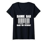 Femme Dance Dad Scan For Payment Récital de danse amusant pour la fête des pères T-Shirt avec Col en V
