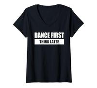 Femme DANCE FIRST THINK LATER - DANSER D’ABORD PENSER APRÈS T-Shirt avec Col en V