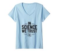 Femme dans la Science, Nous Avons Confiance - Funny Science Lover T-Shirt avec Col en V