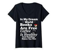 Femme dans Mon Monde de rêve, Les Livres sont gratuits, Le café est sain T-Shirt avec Col en V