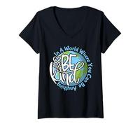 Femme dans Un Monde où tu Peux être Tout ce Que tu Veux, sois Gentil T-Shirt avec Col en V
