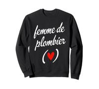 Femme de Plombier Cadeau Copain Mari Fiancée Copine Sweatshirt