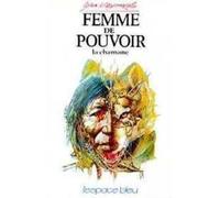 Femme de pouvoir (medicine woman) : La chamane