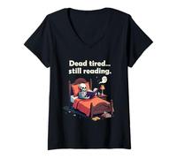 Femme Dead Tired Still Reading Skeleton Humor T-Shirt avec Col en V
