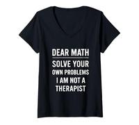 Femme Dear Math Grow Up Solve Your Own Problems Funny Teacher T-Shirt avec Col en V