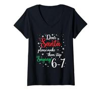 Femme Dear Santa Make Them Stop Saying 6-7 Funny Christmas Meme T-Shirt avec Col en V