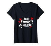 Femme Déclaration Amour Couple Je t'aime Tu ES l'amour de ma Vie T-Shirt avec Col en V