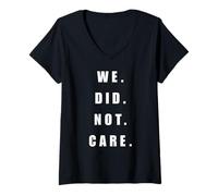 Femme Déclaration audacieuse « We Did Not Care » pour Une Tenue décontractée T-Shirt avec Col en V