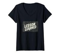 Femme Déclaration de leçon apprise cool pour homme et femme T-Shirt avec Col en V