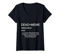 Femme Définition du mème Mort, Culture Internet drôle pour Adultes, Dead Meme T-Shirt avec Col en V
