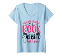 Femme Demandez-Moi à Propos de Mon Livre Je suis Un auteur publié T-Shirt avec Col en V