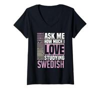 Femme Demandez-Moi Combien J'aime étudier la Langue suédoise T-Shirt avec Col en V
