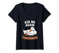 Femme Demandez-moi encore demain, graphique de canard paresseux T-Shirt avec Col en V