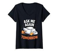 Femme Demandez-moi encore demain, graphique drôle de canard T-Shirt avec Col en V