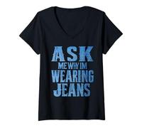 Femme Demandez-moi pourquoi je porte un jeans-Denim Day Awareness T-Shirt avec Col en V