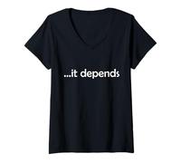 Femme Dépend de la philosophie du Cadeau drôle T-Shirt avec Col en V