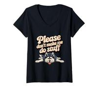 Femme des mèmes Husky drôles, Les Gens, s'il Vous plaît, ne m'obligez Pas à Faire des Choses T-Shirt avec Col en V