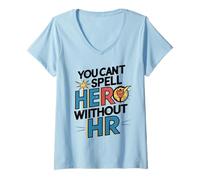 Femme des Professionnels des ressources humaines drôles Que Vous ne Pouvez Pas épeler héros sans RH T-Shirt avec Col en V