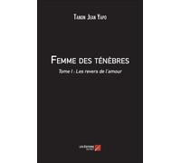 Femme Des Ténèbres - Tome I : Les Revers De L'amour