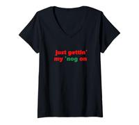 Femme Design Amusant de Noël « Just Getting My 'Nog on Eggnog on Eggnog » T-Shirt avec Col en V