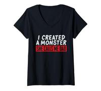 Femme Design Amusant « I Created a Monster She Calls Me Dad » T-Shirt avec Col en V