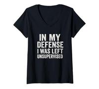 Femme Design amusant « In My Defense, I Was Left Unsupervised » T-Shirt avec Col en V