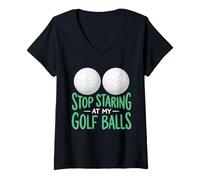 Femme Design Amusant « Stop Staring At My Golf Balls » T-Shirt avec Col en V