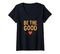 Femme Design avec citation inspirante Be the Good | Cœur de motivation T-Shirt avec Col en V