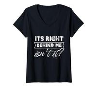 Femme Design It's Right Behind Me Isn't It T-Shirt avec Col en V