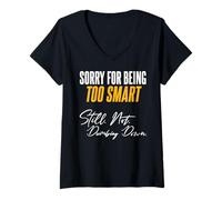 Femme Désolé d'être trop Intelligent. Toujours. Pas. Idiot. T-Shirt avec Col en V