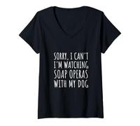Femme Désolé, Je ne Peux Pas, Je Regarde des feuilletons avec Mon Chien T-Shirt avec Col en V