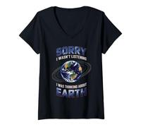 Femme Désolé, Je n'écoutais Pas Earth. T-Shirt avec Col en V
