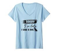 Femme Désolé, Je suis en Retard, J'Ai vu Un Chien, des Paroles sarcastiques et drôles T-Shirt avec Col en V