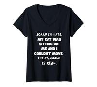 Femme Désolé, je suis en retard, mon chat était assis sur moi et je ne pouvais pas bouger. T-Shirt avec Col en V