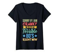 Femme Désolée si Je suis grincheuse, Je suis dans Mes terribles années 80 en ce Moment. T-Shirt avec Col en V